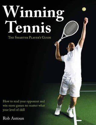 Winning tennis the smarter player s guide how to read. - Subsídios para o estudo do acampamento romano de antanhol..