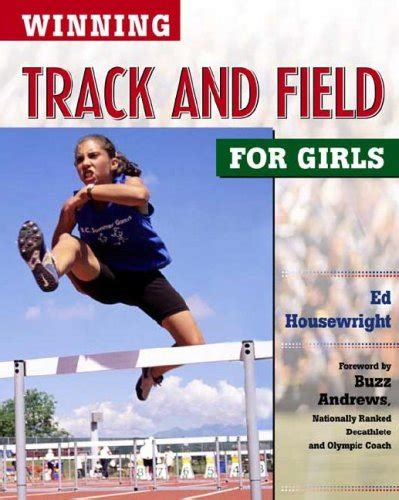 Read Online Winning Track And Field For Girls Winning Sports For Girls By Ed Housewright