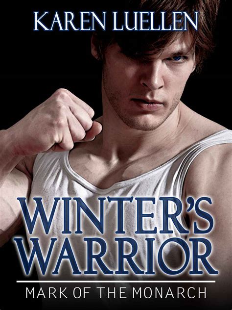 Download Winters Warrior Mark Of The Monarch Winters Saga 4 By Karen Luellen