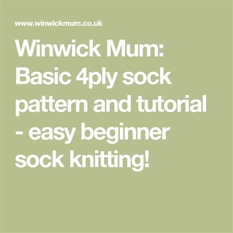 Winwick Mum Basic 4ply sock pattern and tutorial easy beginner sock
