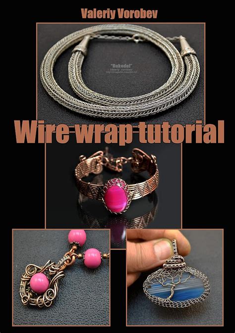 Full Download Wire Wrap Tutorial Step By Step Master Classes Jewelrys With Their Own Hands By Valeriy Vorobev