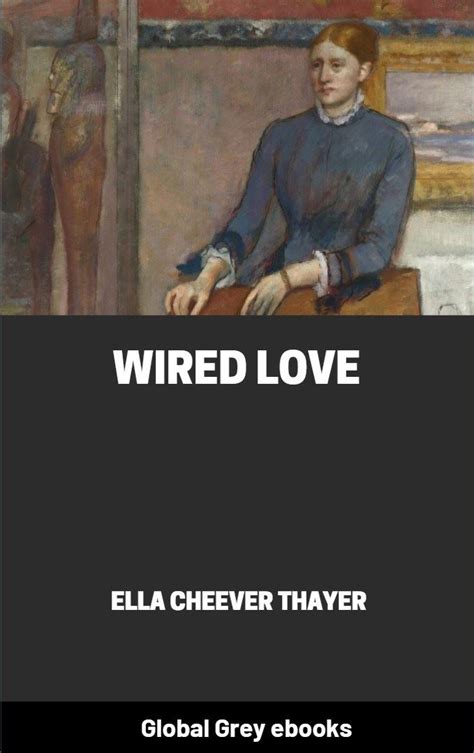 Download Wired Love By Ella Cheever Thayer