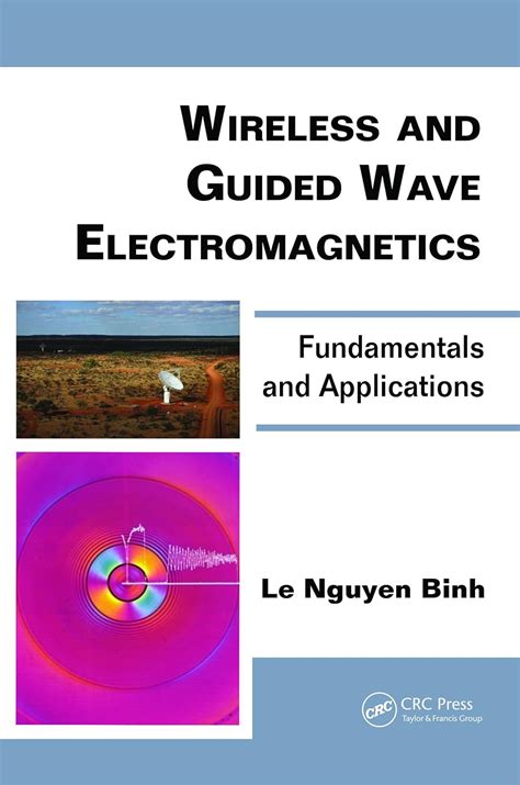 Wireless and guided wave electromagnetics fundamentals and applications optics and photonics. - Dites moi un peu guide p dagogique.