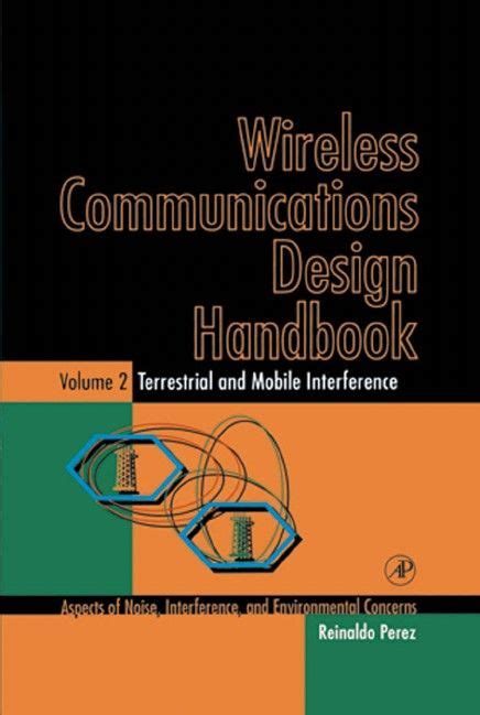Wireless communications design handbook vol 2 terrestrial and mobile interference aspects of no. - Guida allo studio per la prassi scientifica generale 5435.