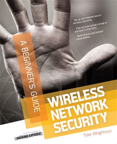 Wireless network security a beginners guide by tyler wrightson. - Wireless network security a beginners guide by tyler wrightson.