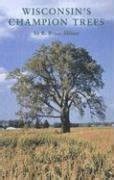 Wisconsin s champion trees una guía para cazadores de árboles. - Gaas guide 2014 with cd rom gaas guides.