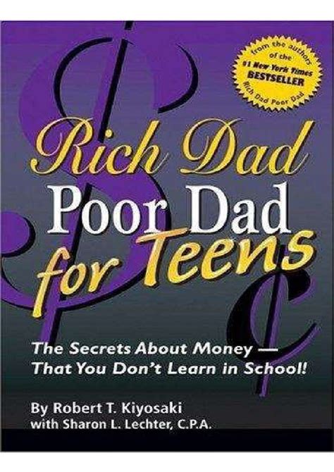 Read Wisdom From Rich Dad Poor Dad For Teens The Secrets About Moneythat You Dont Learn In School By Robert T Kiyosaki