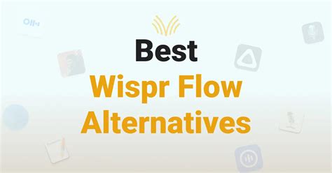 Wispr flow alternatives. ai Ce guide compare 9 alternatives à Wisp...