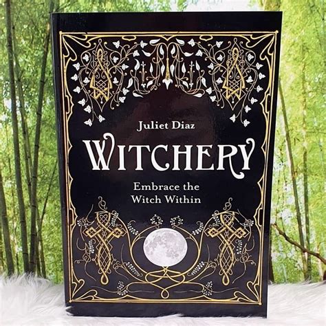 Download Witchery Embrace The Witch Within By Juliet Diaz