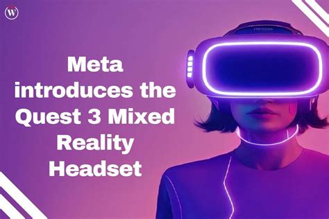 With Meta’s Quest 3, mixed reality is here. So now what?