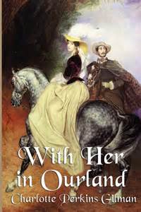Download With Her In Ourland By Charlotte Perkins Gilman