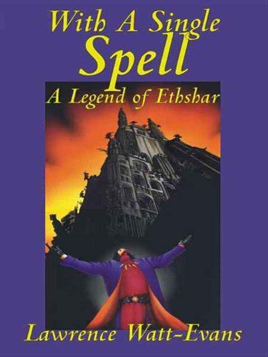 Read Online With A Single Spell Ethshar 2 By Lawrence Wattevans