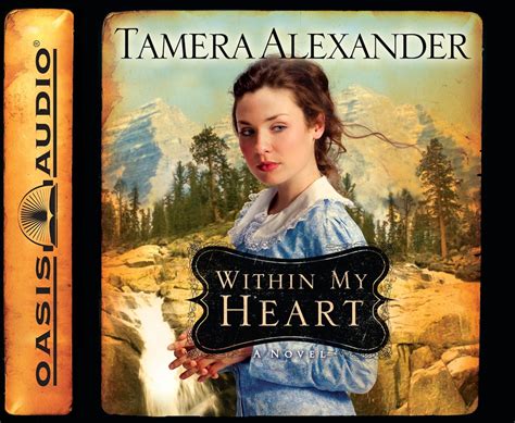 Read Online Within My Heart Timber Ridge Reflections By Tamera Alexander