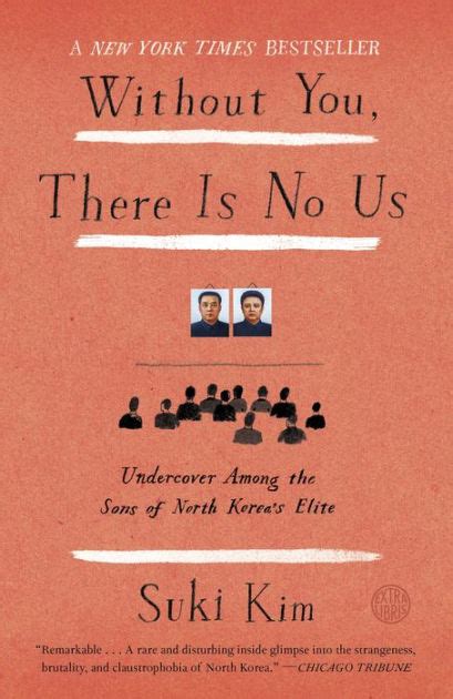 Read Online Without You There Is No Us My Time With The Sons Of North Koreas Elite By Suki Kim