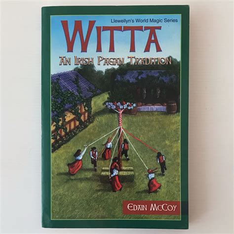 Full Download Witta An Irish Pagan Tradition Llewellyns World Religion  Magick By Edain Mccoy