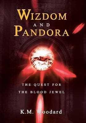 Full Download Wizdom And Pandora The Quest For The Blood Jewel By Km Woodard