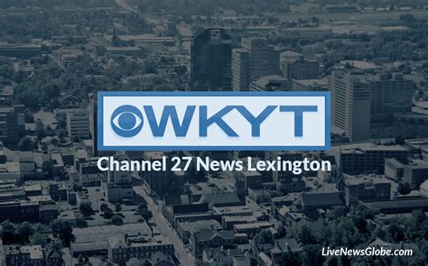 Wkyt news lexington kentucky. Things To Know About Wkyt news lexington kentucky. 