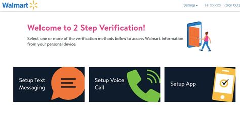 Sep 28, 2023 · To set up 2-step verification for Walmart, follow these steps: 1. Open your Walmart account and go to the Security section. 2. Choose the option to receive a text or voice message with a security code. 3. Enter the code you receive to authenticate your device. 4. . 