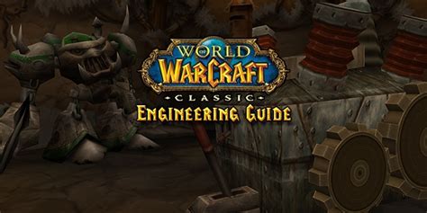 WoW Classic Profession Guide Engineering
