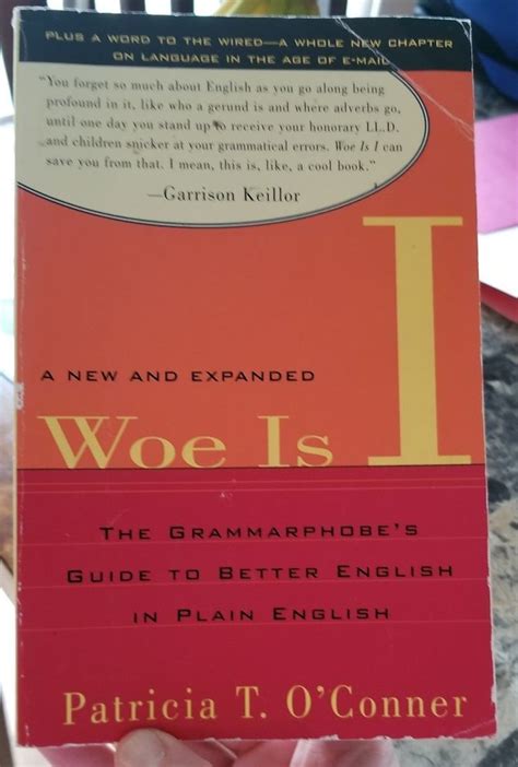 Download Woe Is I The Grammarphobes Guide To Better English In Plain English By Patricia T Oconner