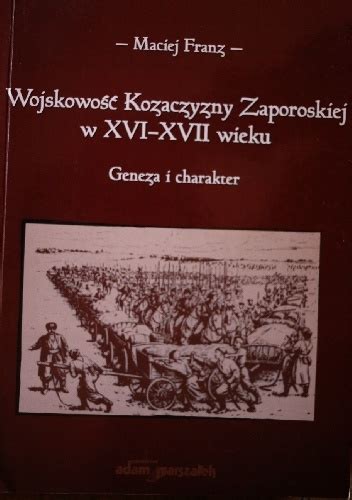 Wojskowość kozaczyzny zaporoskiej w xvi xvii wieku. - Pel job workshop manual eb 16 4.