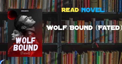 Wolf bound fated. Jul 7, 2023 · "Wolf Bound (Fated) By Jenival Writes" A romance novel or romantic novel generally refers to a type of genre fiction novel which places its primary focus on the relationship and romantic love between two people, and usually has an “emotionally satisfying and optimistic ending. 