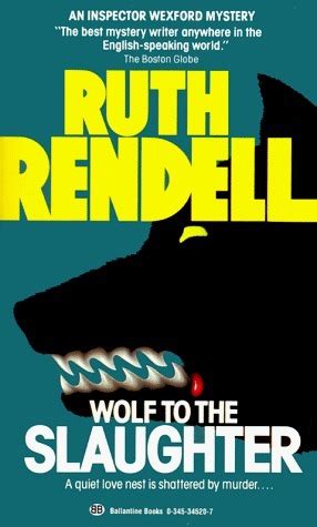 Read Online Wolf To The Slaughter Inspector Wexford 3 By Ruth Rendell