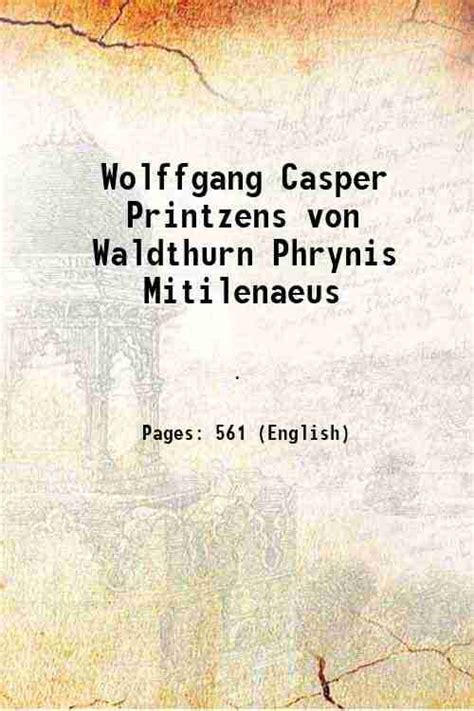 Wolffgang caspar printzens von waldthurn phrynis mitilenaeus, oder, satyrischer componist. - Dizionario di sviluppo una guida alla conoscenza come potere.