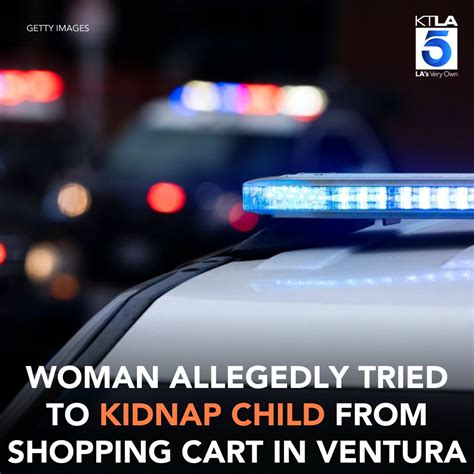 Woman arrested for allegedly trying to kidnap child from shopping cart in Ventura