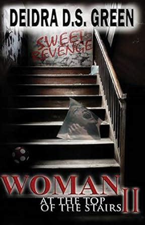 Woman at the top of the stairs ii sweetest revenge. - Solutions manual to wade introduction to analysis.