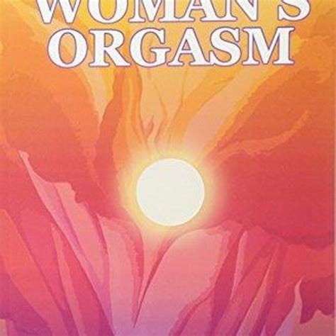 Woman s orgasm a guide to sexual satisfaction perfect paperback. - International handbook of the religious moral and spiritual dimensions in education.
