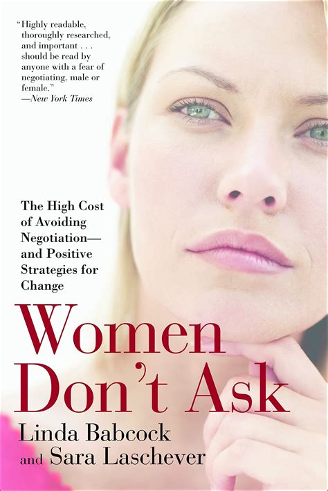 Read Online Women Dont Ask The High Cost Of Avoiding Negotiationand Positive Strategies For Change By Linda Babcock