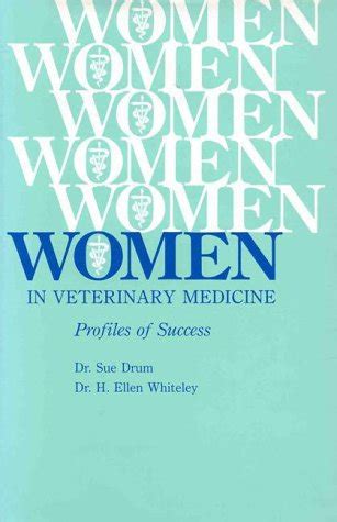 Read Online Women In Veterinary Medicine Profiles Of Success By Sue Drum