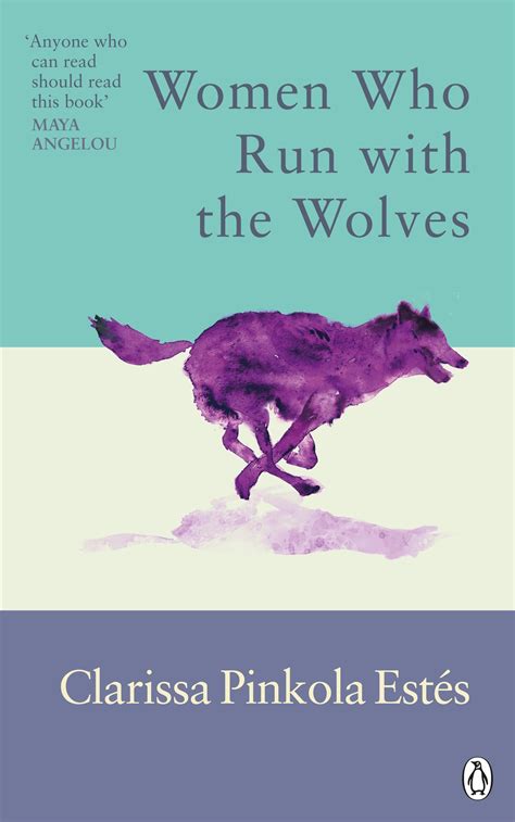 Download Women Who Run With The Wolves By Clarissa Pinkola Ests