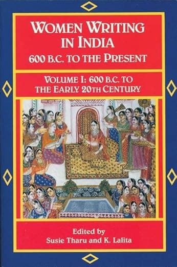 Read Women Writing In India 600 Bc To The Present V 600 Bc To The Early Twentieth Century By Susie J Tharu