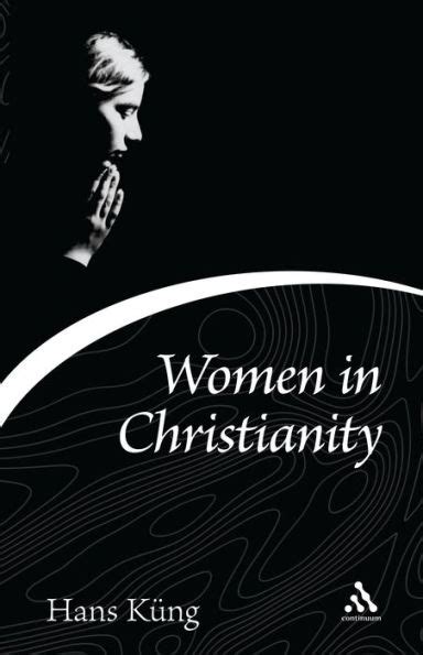 Read Online Women In Christianity By Hans KNg