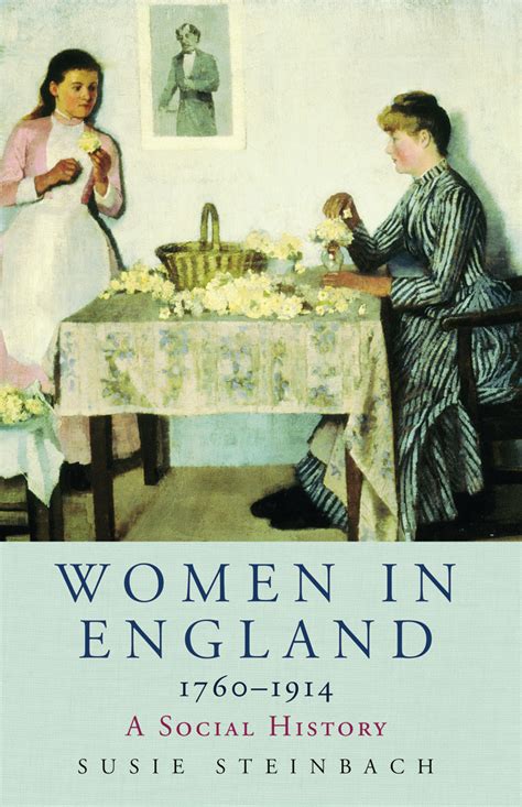 Full Download Women In England 17601914 A Social History By Susie Steinbach