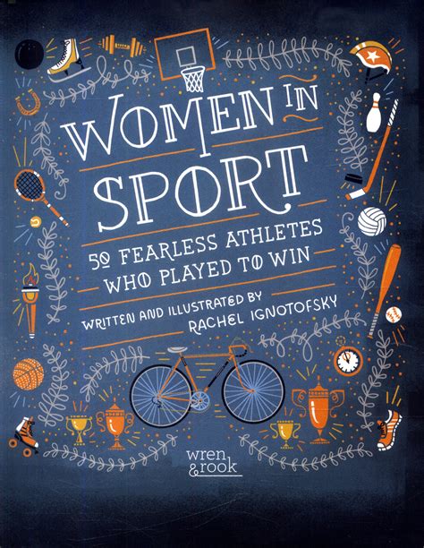Download Women In Sports 50 Fearless Athletes Who Played To Win Women In Science By Rachel Ignotofsky