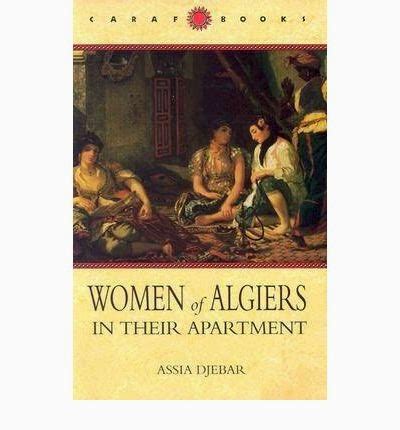 Read Online Women Of Algiers In Their Apartment By Assia Djebar