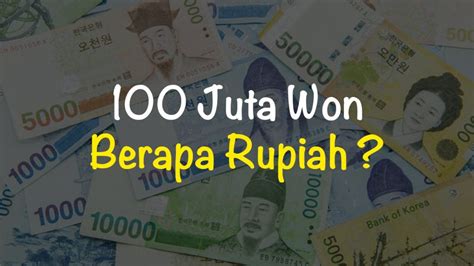 Won sama dengan berapa rupiah. Cara mendapatkan.