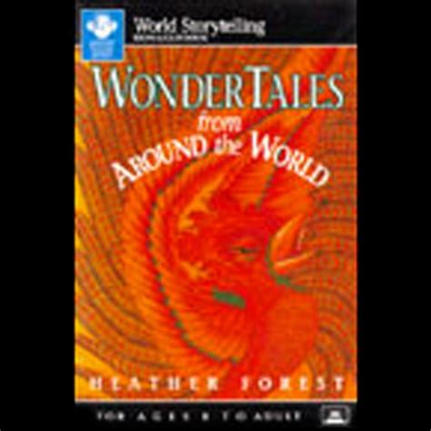 Full Download Wonder Tales From Around The World By Heather Forest