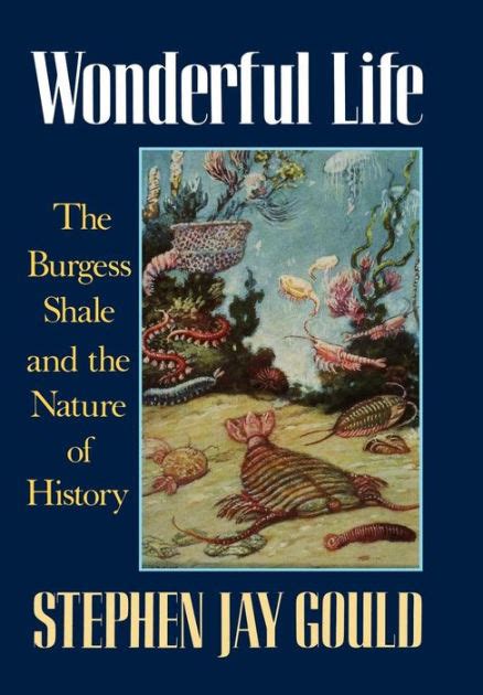 Full Download Wonderful Life The Burgess Shale And The Nature Of History By Stephen Jay Gould