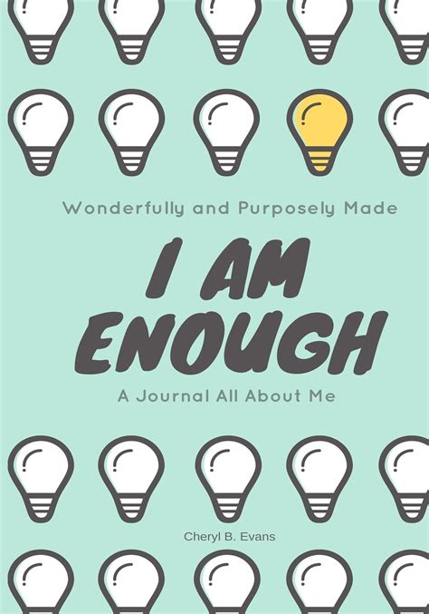 Read Wonderfully And Purposely Made I Am Enough A Journal All About Me By Cheryl B Evans