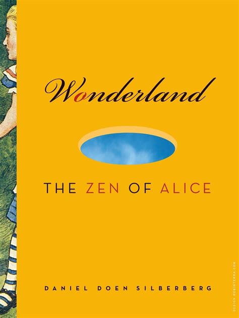 Download Wonderland The Zen Of Alice By Daniel Doen Silberberg