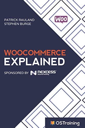 Read Woocommerce Explained Your Stepbystep Guide To Woocommerce The Explained Series By Patrick Rauland