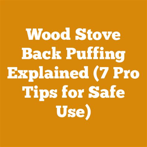 Wood stove back puffing.  Back-puffing happens when the smoke becomes dense When b...
