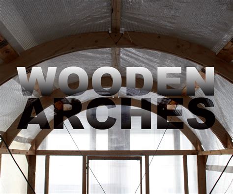 Wooden Arches : 14 Steps (with Pictures)