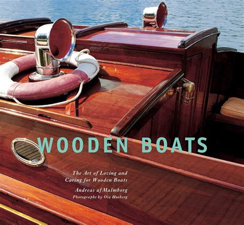 Read Wooden Boats The Art Of Loving And Caring For Wooden Boats By Andreas Af Malmborg