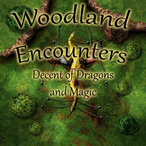 Woodland Encounters : Decent of Dragons and Magic - Roll20