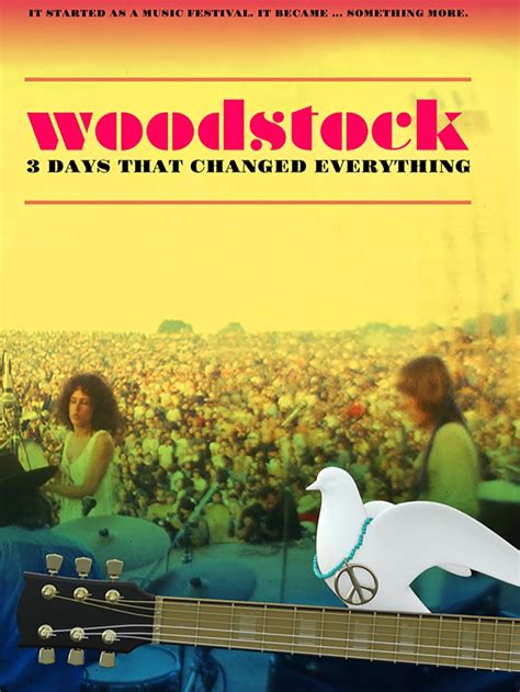 Woodstock: 3 Days That Changed Everything
